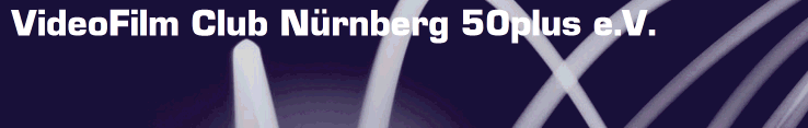 Willkommen beim VideoFilm Club Nürnberg 50plus